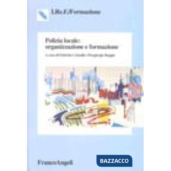 Polizia locale. Organizzazione e formazione