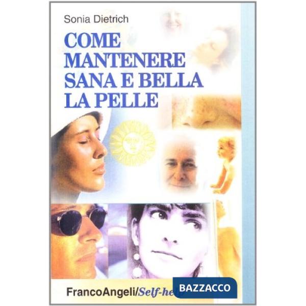 Come mantenere sana e bella la pelle