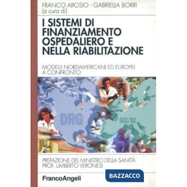Sistemi di finanziamento ospedaliero e nella riabilitazione. Modelli nordamerica