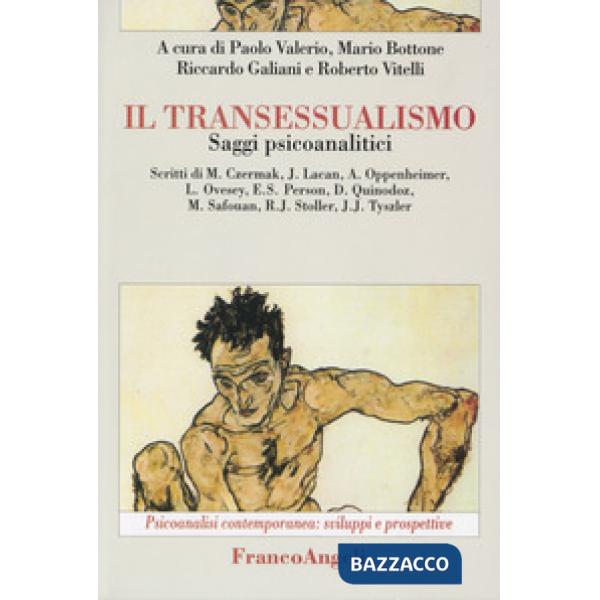 Transessualismo. Saggi psicoanalitici (Il)