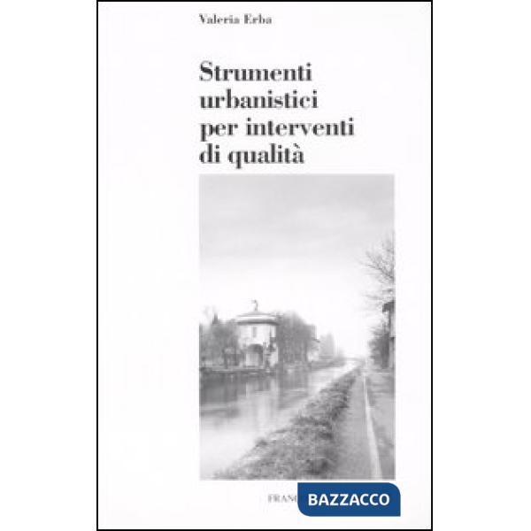 Strumenti urbanistici per interventi di qualità