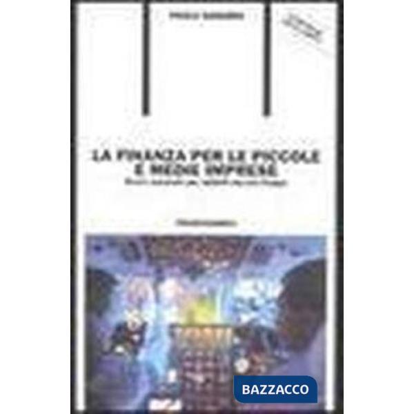 Finanza per le piccole e medie imprese. Breve manuale per addetti ma non troppo 