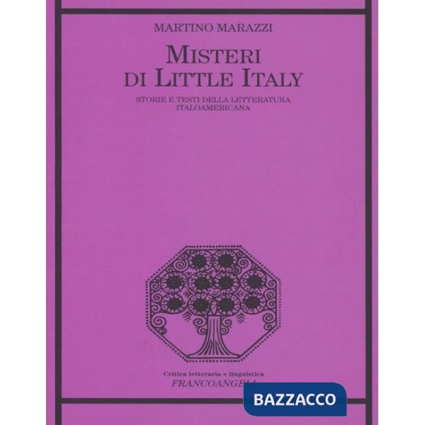 Misteri di Little Italy. Storie e testi della letteratura italoamericana