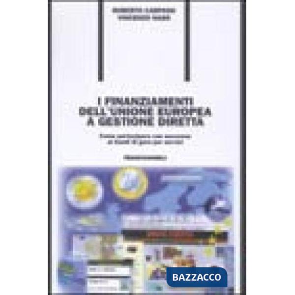 Finanziamenti dell'Unione Europea a gestione diretta. Come partecipare con succe