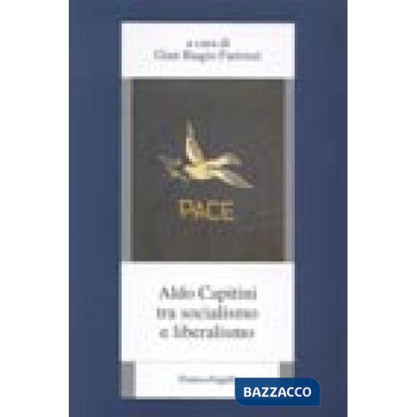 Aldo Capitini tra socialismo e liberalismo