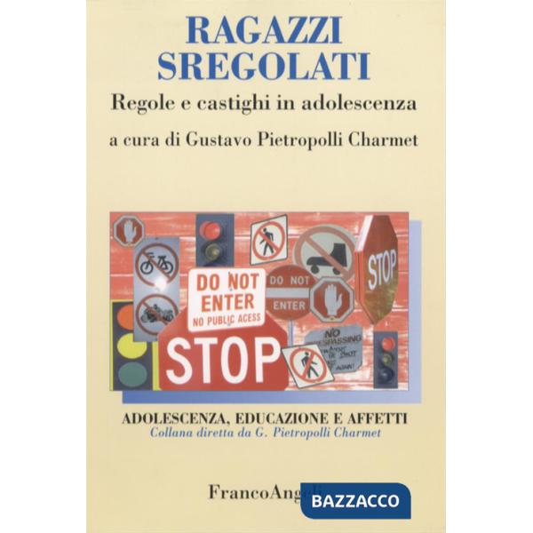Ragazzi sregolati. Regole e castighi in adolescenza
