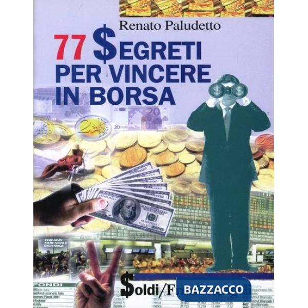 Settantasette segreti per vincere in Borsa