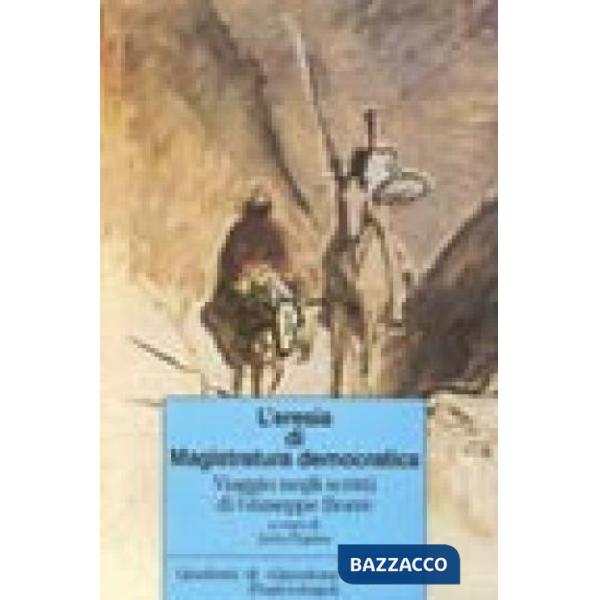 Eresia di Magistratura democratica. Viaggio negli scritti di Giuseppe Borré (L')