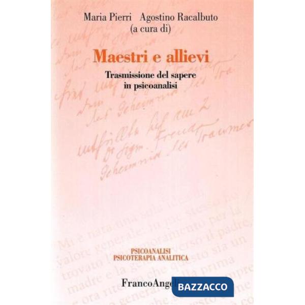 Maestri e allievi. Trasmissione del sapere in psicoanalisi