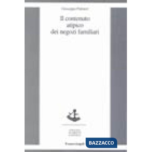 Contenuto atipico dei negozi familiari (Il)