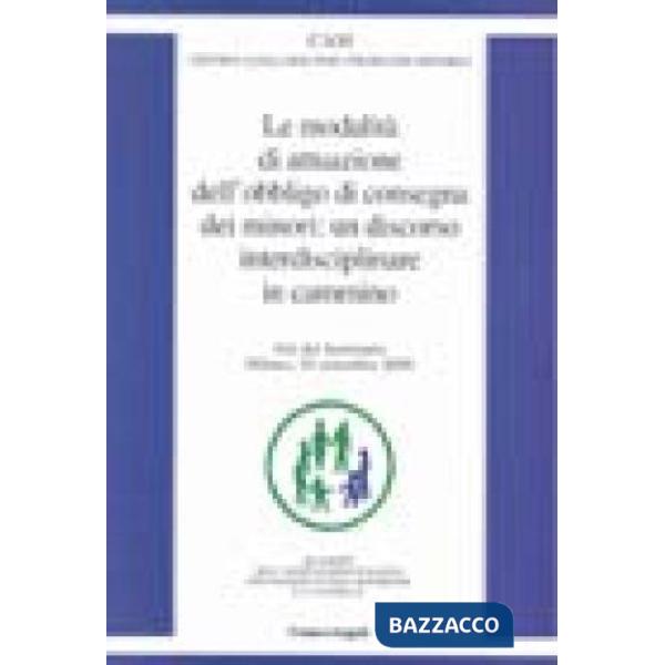Modalità di attuazione dell'obbligo di consegna dei minori: un discorso interdis