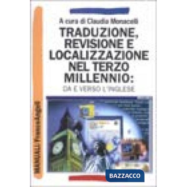 Traduzione, revisione e localizzazione nel Terzo Millennio: da e verso l'inglese