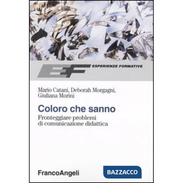 Coloro che sanno. Fronteggiare problemi di comunicazione didattica
