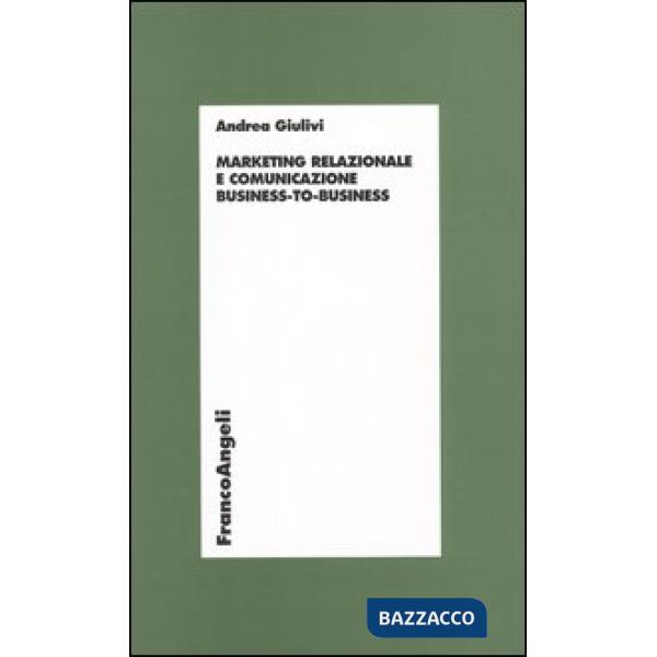Marketing relazionale e comunicazione business-to-business