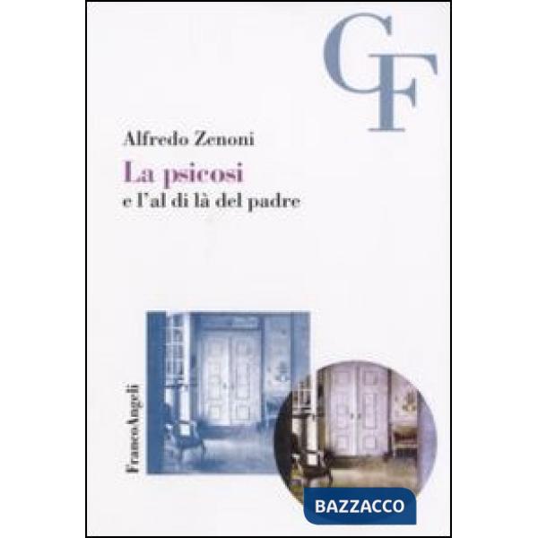 Psicosi e l'al di là del padre (La)