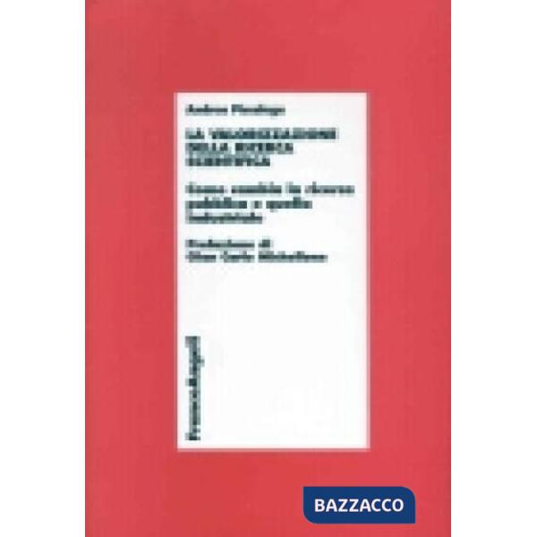 Valorizzazione della ricerca scientifica. Come cambia la ricerca pubblica e quel