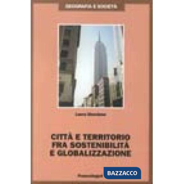Città e territorio fra sostenibilità e globalizzazione