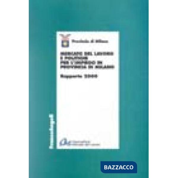 Mercato del lavoro e politiche per l'impiego in provincia di Milano. Rapporto 20