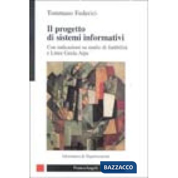 Progetto di sistemi informativi. Con indicazioni su studio di fattibilità e Line