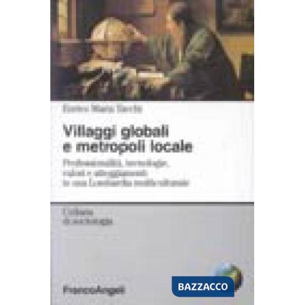 Villaggi globali e metropoli locale. Professionalità, tecnologie, valori e atteg