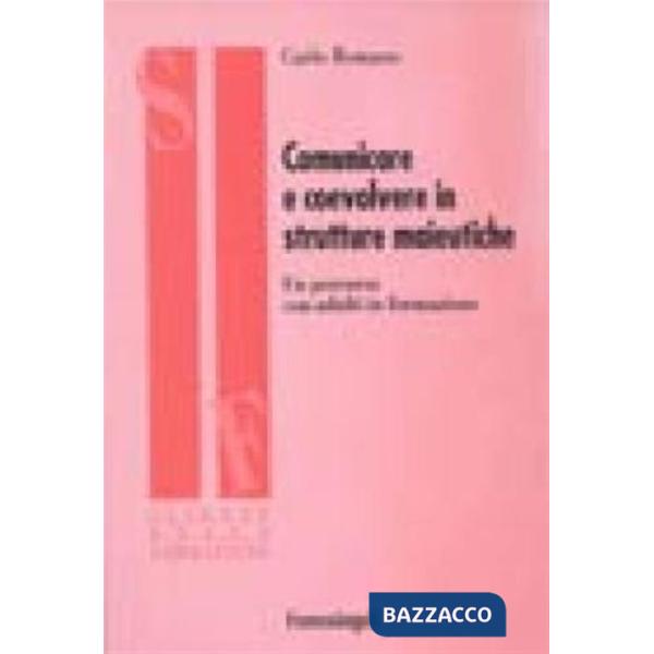 Comunicare e coevolvere in strutture maieutiche. Un percorso con adulti in forma