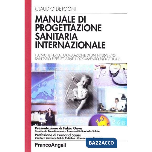 Manuale di progettazione sanitaria internazionale. Tecniche per la formulazione 