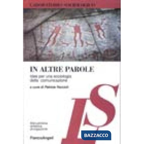 In altre parole. Idee per una sociologia della comunicazione