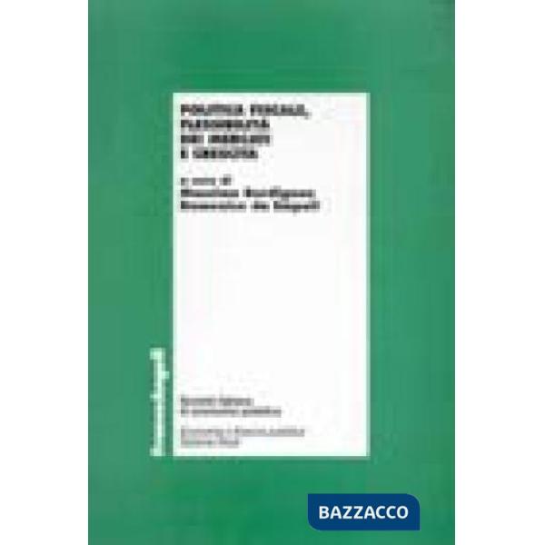 Politica fiscale, flessibilità dei mercati e crescita