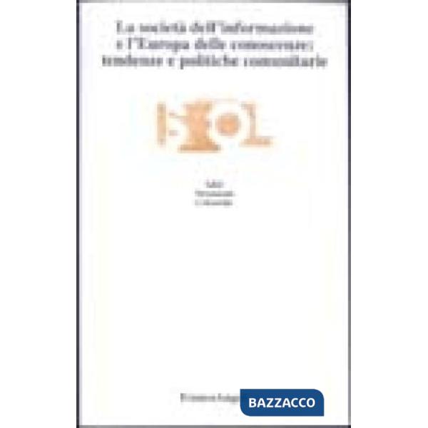 Società dell'informazione e l'Europa delle conoscenze: tendenze e politiche comu