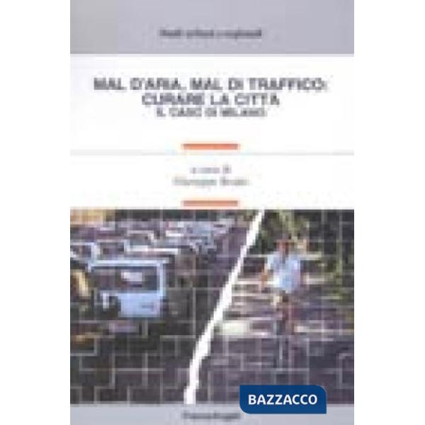 Mal d'aria, mal di traffico: curare la città. Il caso di Milano