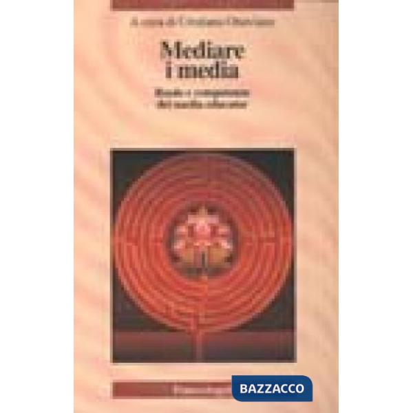 Mediare i media. Ruolo e competenze del media educator