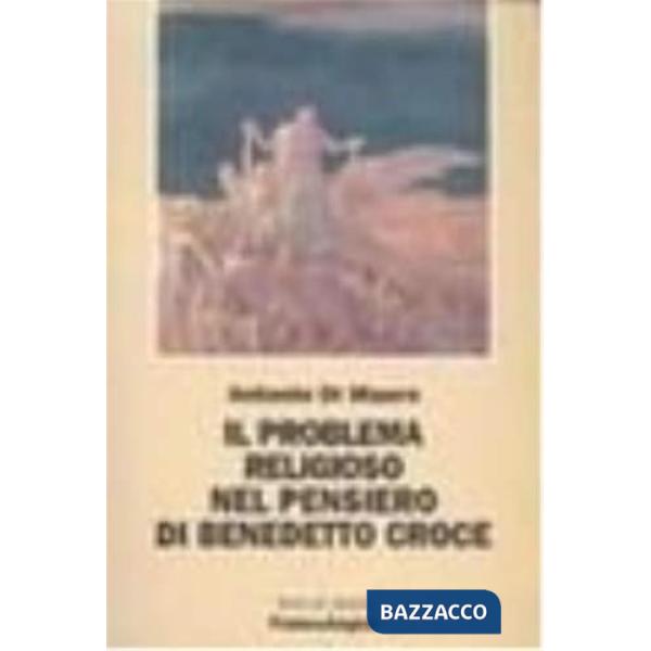 Problema religioso nel pensiero di Benedetto Croce (Il)