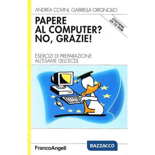 Papere al computer? No, grazie. Esercizi di preparazione all'esame dell'Ecdl