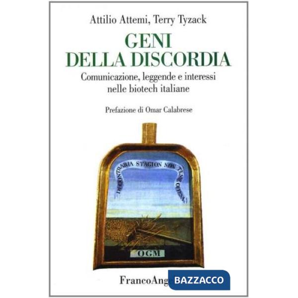 Geni della discordia. Comunicazione, leggende e interessi nelle biotech italiane