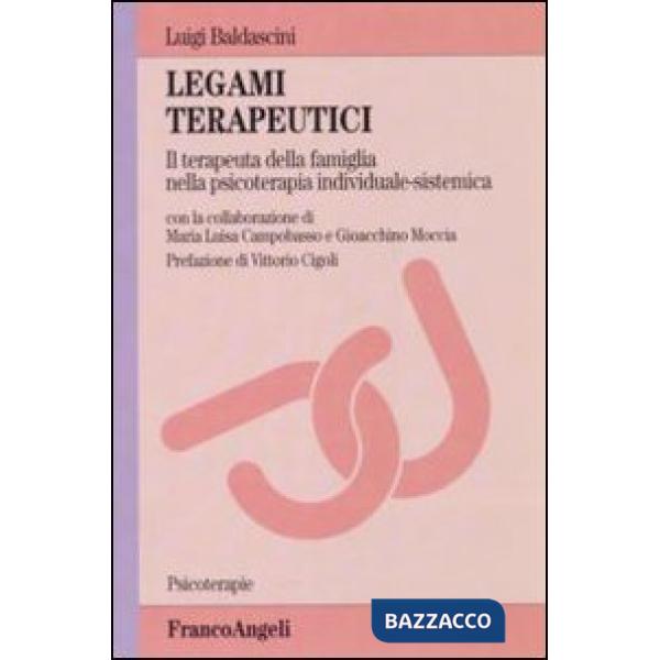 Legami terapeutici. Il terapeuta della famiglia nella psicoterapia individuale-s