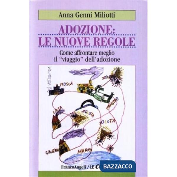 Adozione: le nuove regole. Come affrontare meglio il viaggio dell'adozione