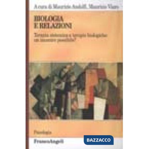 Biologia e relazioni. Terapia sistemica e terapie biologiche: un incontro possib