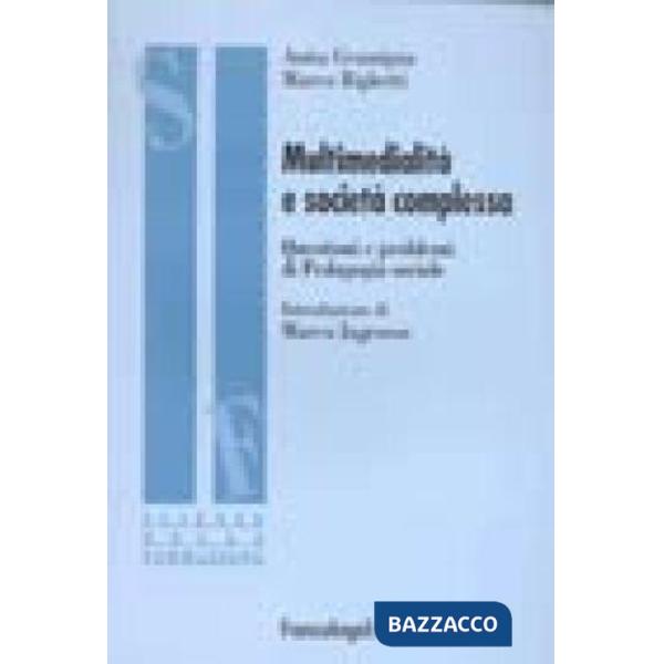 Multimedialità e società complessa. Questioni e problemi di Pedagogia sociale