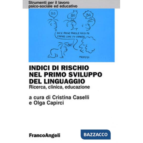 Indici di rischio nel primo sviluppo del linguaggio. Ricerca, clinica, educazione