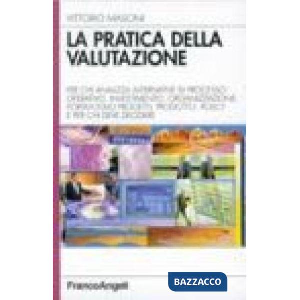 Pratica della valutazione. Per chi analizza alternative di processo operativo, i