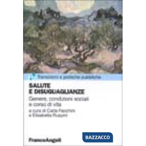 Salute e disuguaglianze. Genere, condizioni sociali e corso di vita