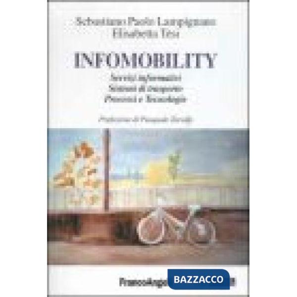 Infomobility. Servizi informativi, sistemi di trasporto, processi e tecnologie