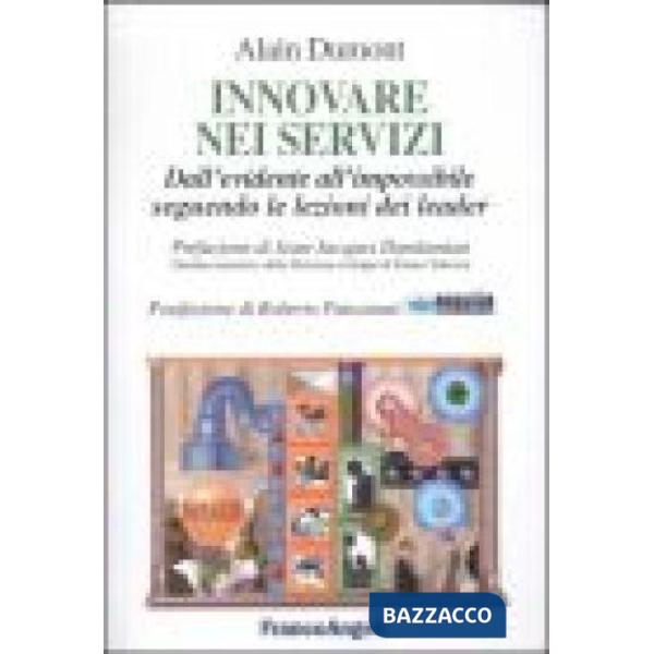 Innovare nei servizi. Dall'evidente all'impossibile seguendo le lezioni dei lead