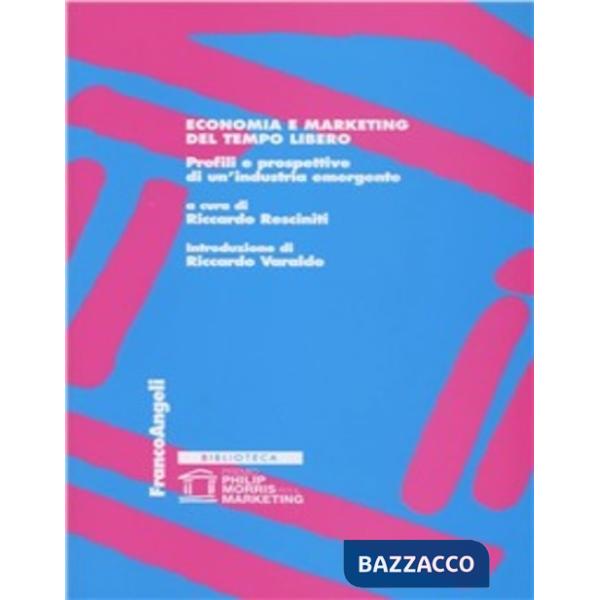 Economia e marketing del tempo libero. Profili e prospettive di un'industria eme