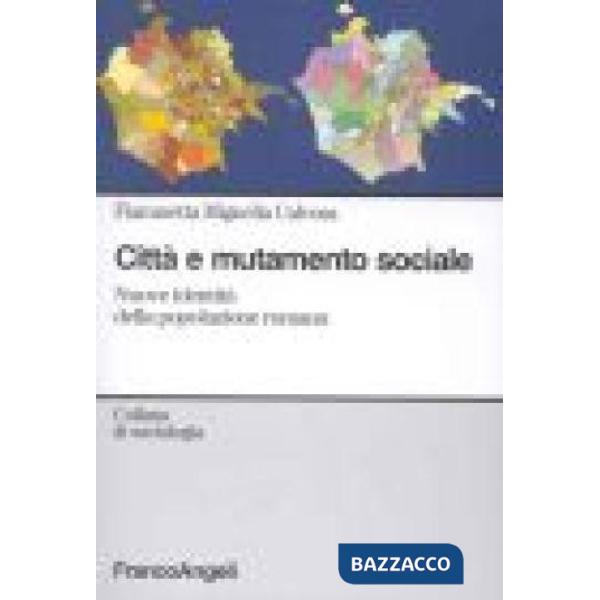 Città e mutamento sociale. Nuove identità della popolazione romana