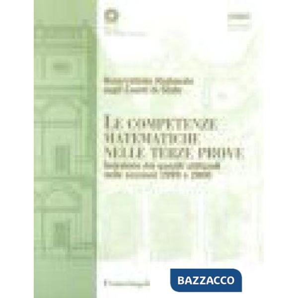 Competenze matematiche nelle terze prove. Selezione dei quesiti utilizzati nelle