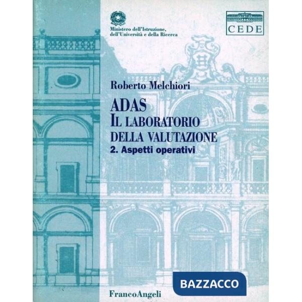 Adas. Il laboratorio della valutazione. Vol. II. Aspetti operativi