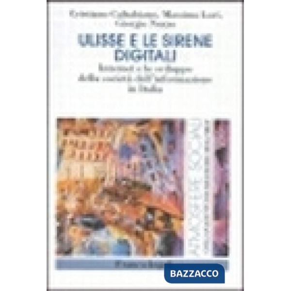 Ulisse e le sirene digitali. Internet e lo sviluppo della società dell'informazi
