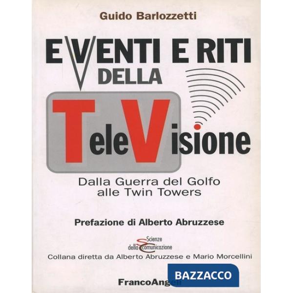 Eventi e riti della televisione. Dalla Guerra del Golfo alle Twin Towers