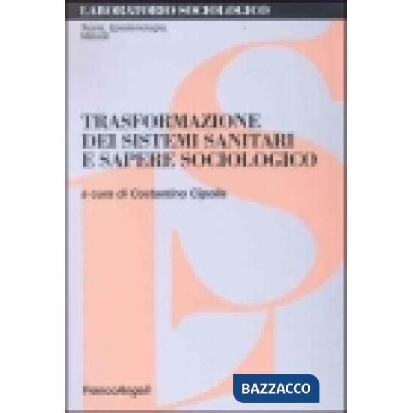 Trasformazione dei sistemi sanitari e sapere sociologico
